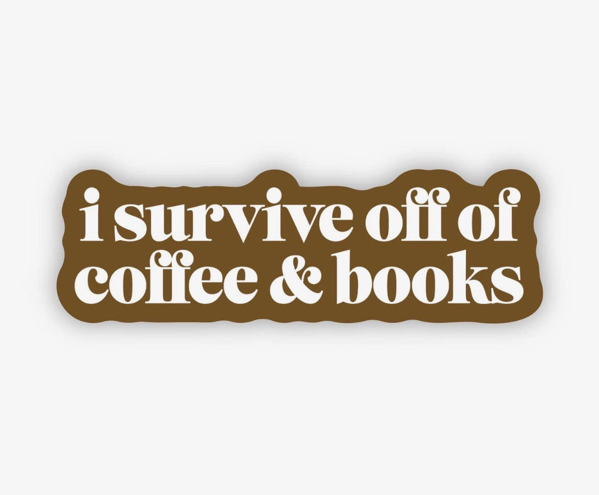 I Survive off of Coffee & Books