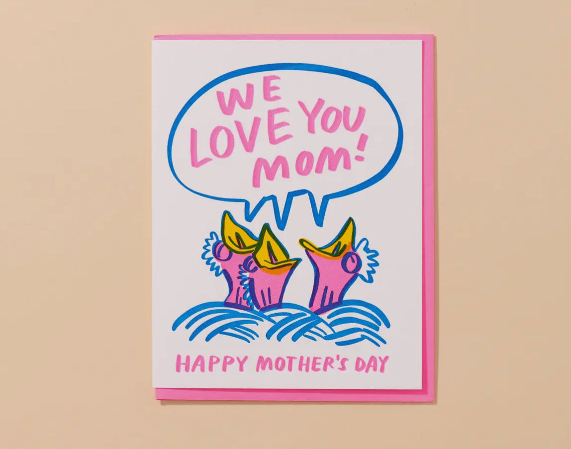 We Love You Mom Card